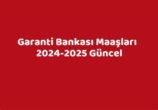 Garanti Bankası Maaşları 2024