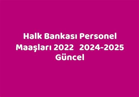 İş Bankası Personel Maaşları 2024